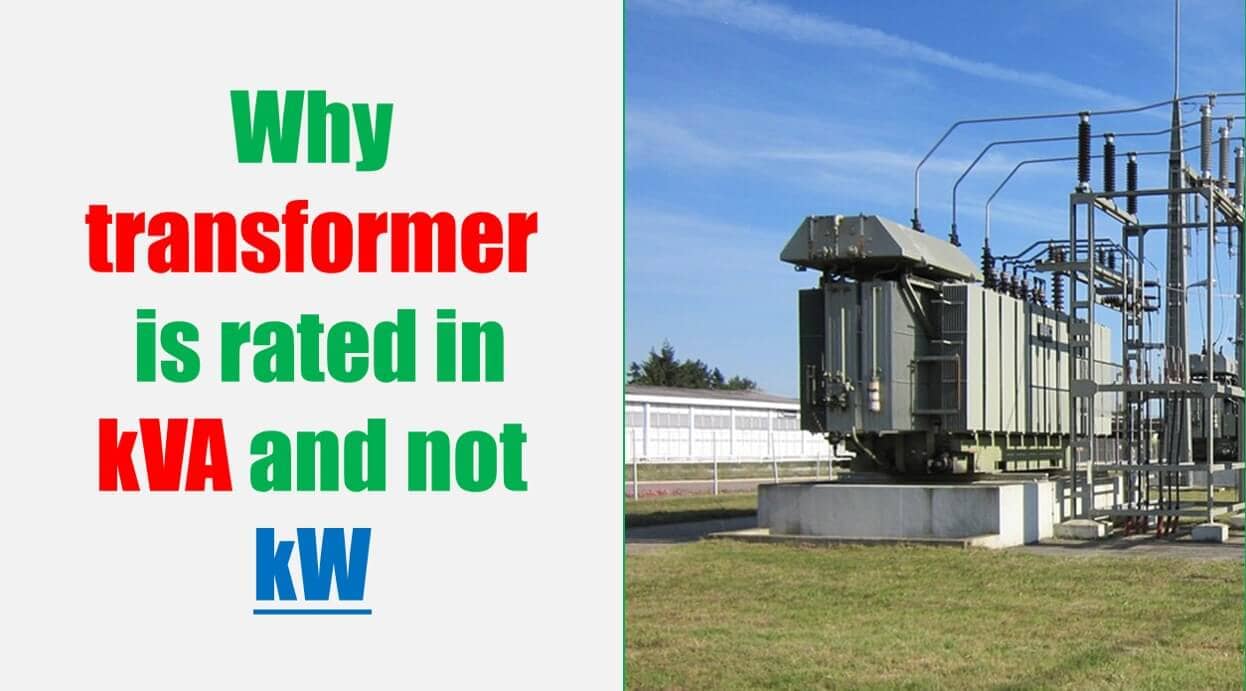 kva rating of transformers/What is the difference between KW and KVA?